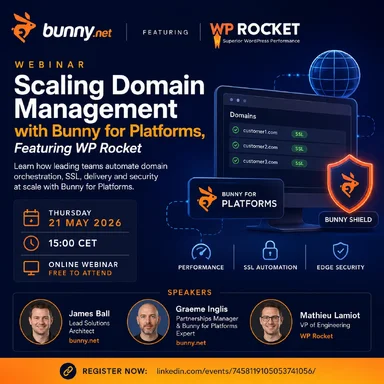 Scaling Domain Management with Bunny for Platforms, Featuring WP Rocket