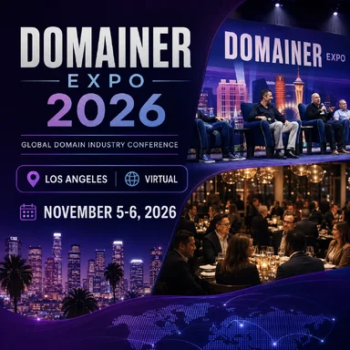 Domainer Expo 2026 - November 5-6, 2026 - Los Angeles & Virtual