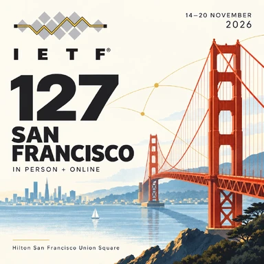 IETF 127 | 14–20 November 2026 | San Francisco, United States