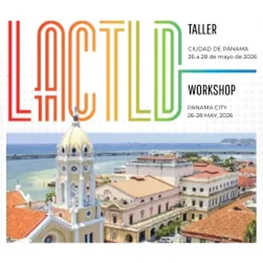 LACTLD Workshop 2026 | 26-28 May 2026 | Panama City, Panama